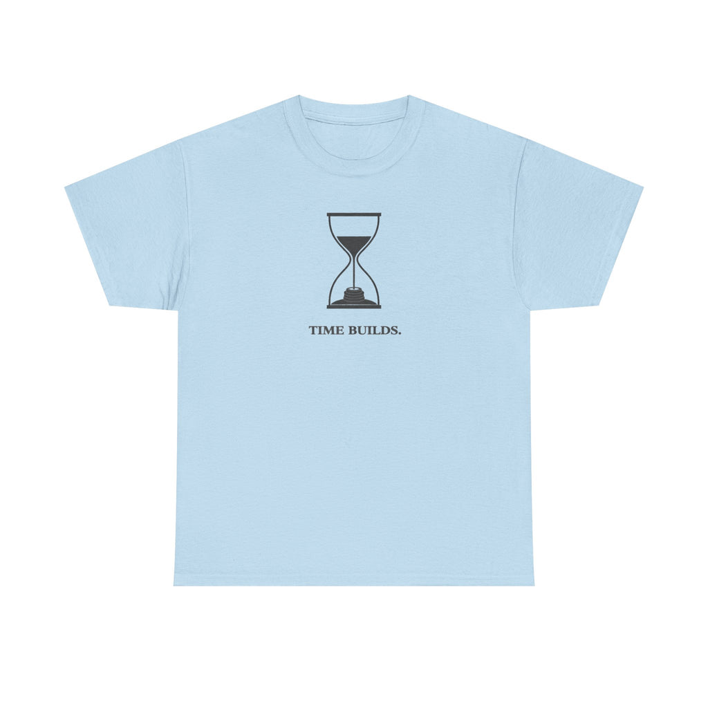 Time Builds T-Shirt