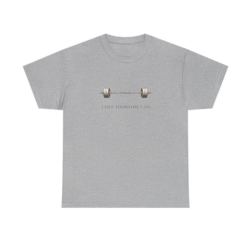 I Lift Therefore T-Shirt