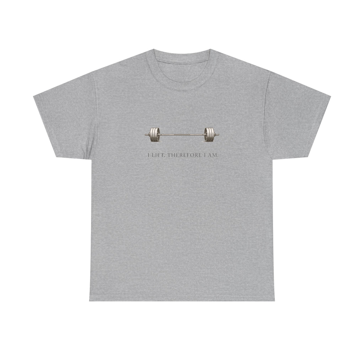 I Lift Therefore T-Shirt