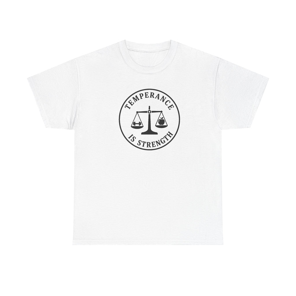 temperance Is Strenth  T-Shirt
