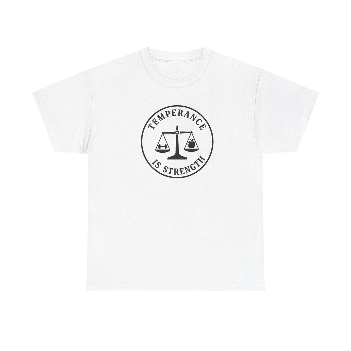 temperance Is Strenth  T-Shirt