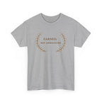 Earned Not Announced T-Shirt