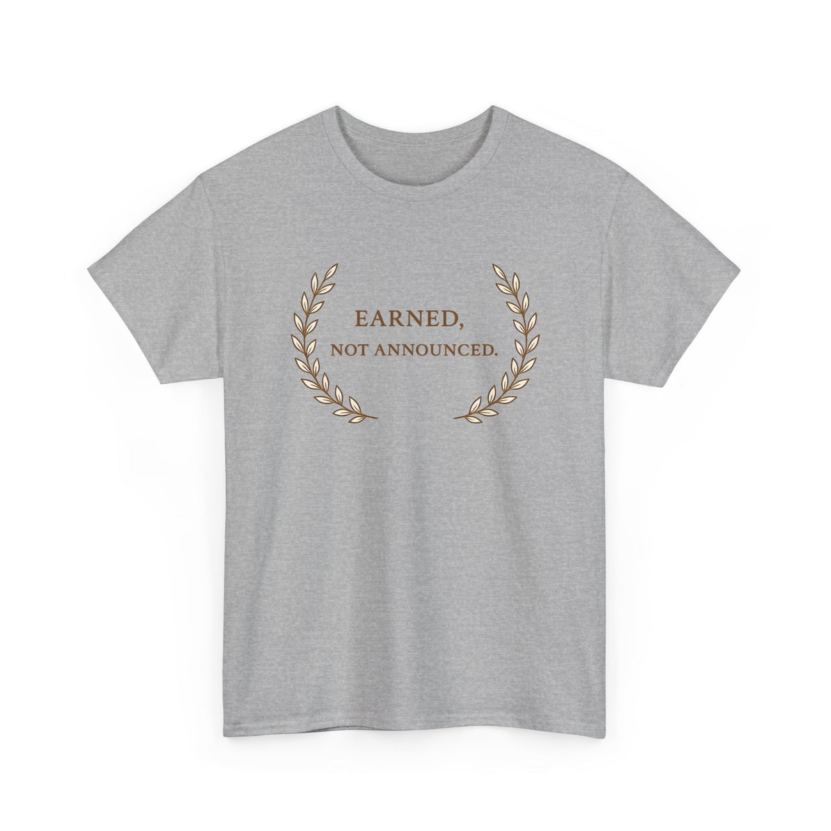 Earned Not Announced T-Shirt