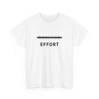 Effort T-Shirt