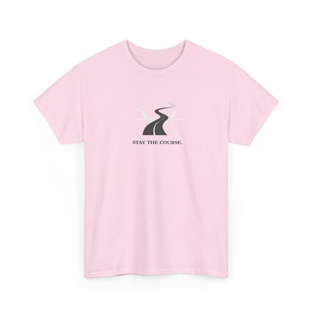 Stay The Course T-Shirt