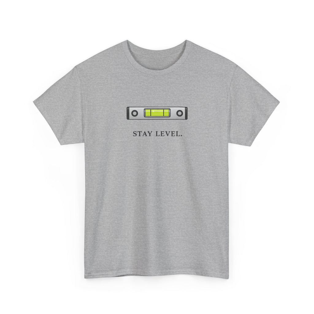Stay Level T-Shirt
