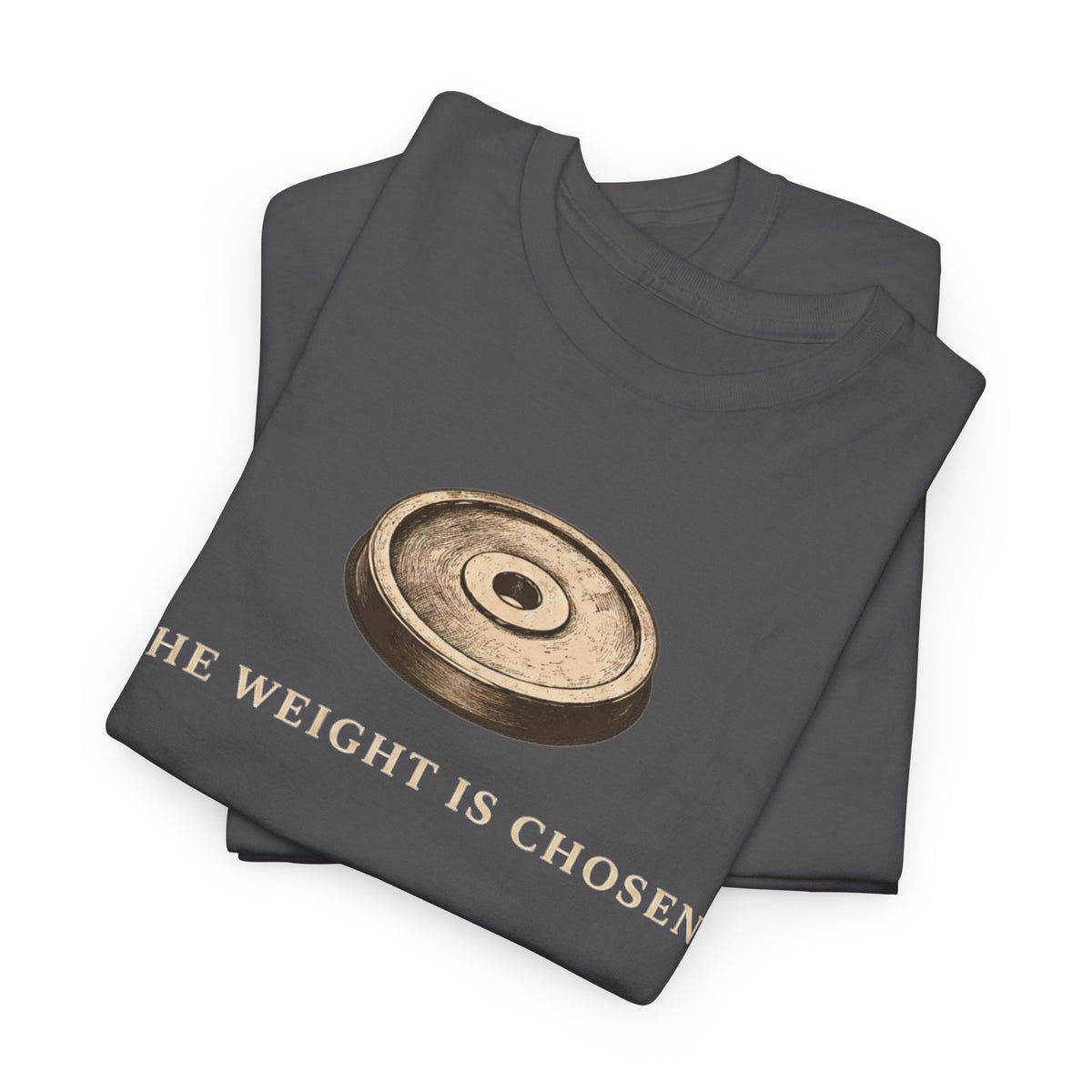 The Weight Is Chosen T-Shirt