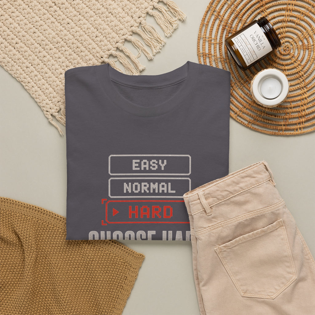 Choose Hard T-Shirt