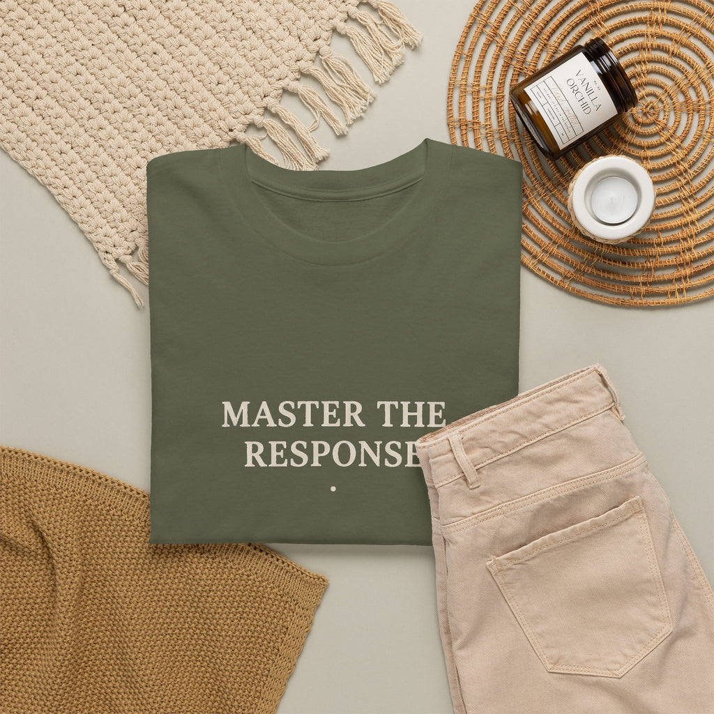 Master The Response T-Shirt