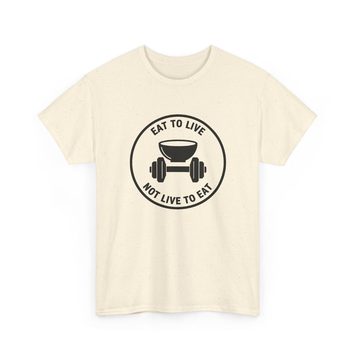 Eat to Live T-Shirt