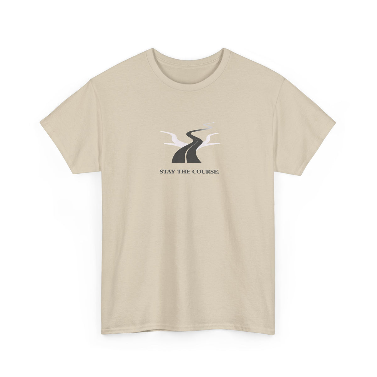 Stay The Course T-Shirt