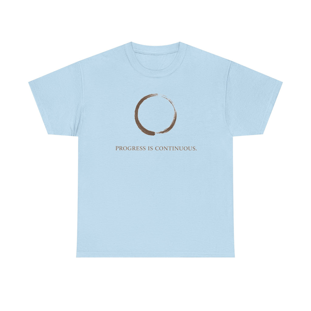Progress Is Continuous t T-Shirt