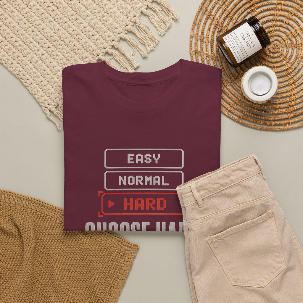 Choose Hard T-Shirt
