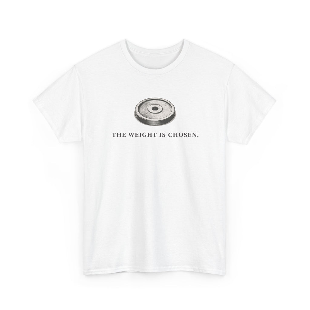 The Weight Is chosen T-Shirt