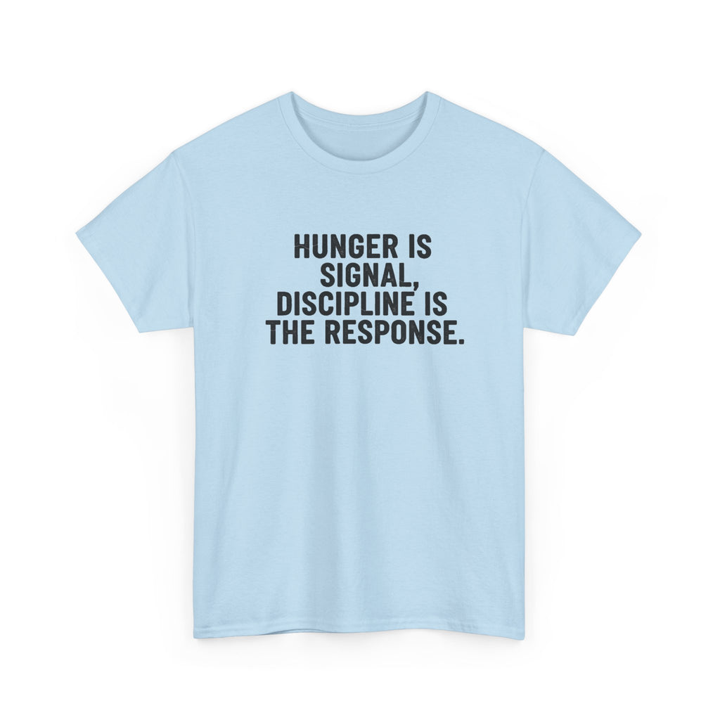 Hunger Is Signal T-Shirt