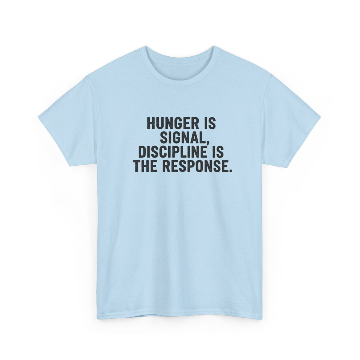 Hunger Is Signal T-Shirt