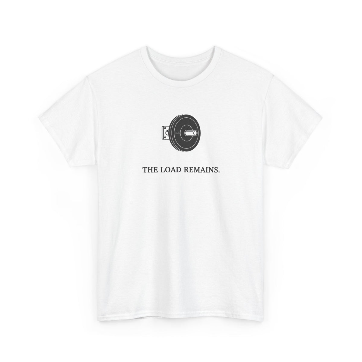 The Load Remains T-Shirt