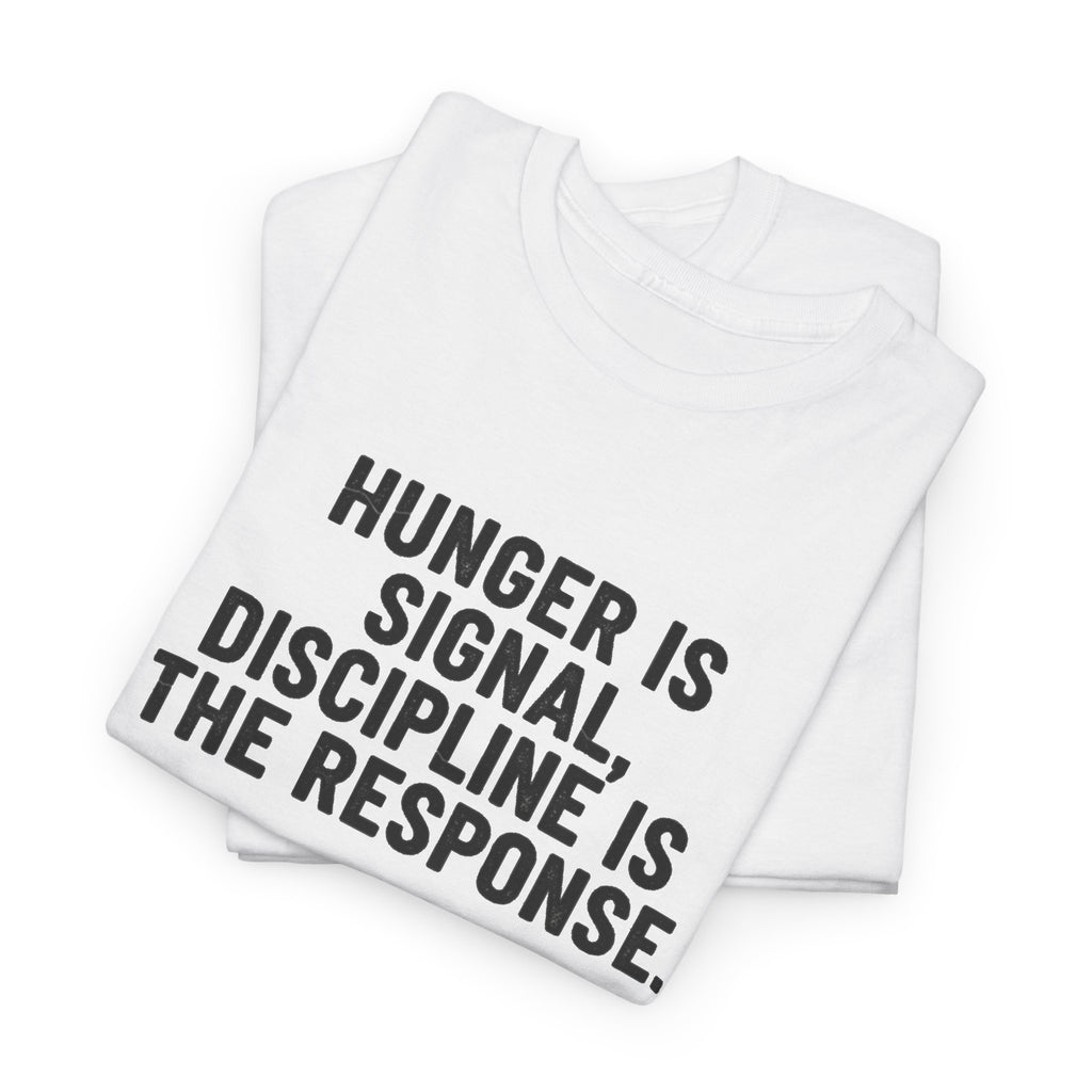 Hunger Is Signal T-Shirt