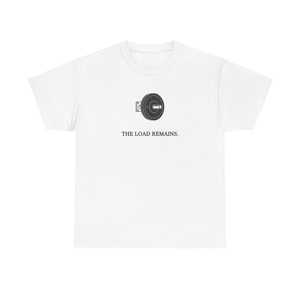 The Load Remains T-Shirt
