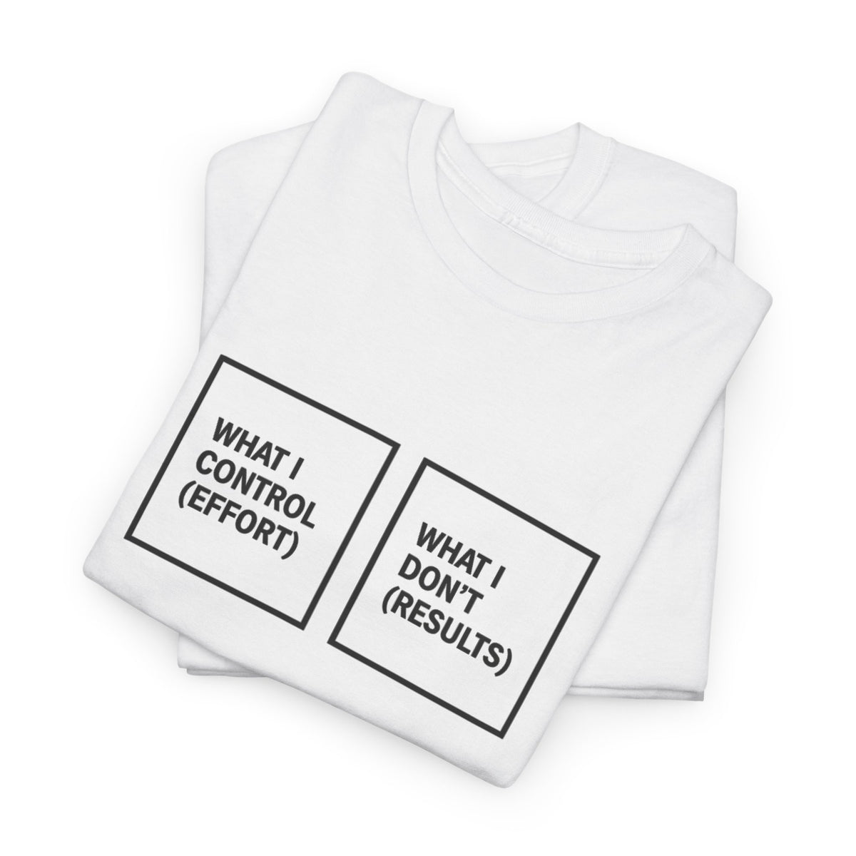 What I Control T-Shirt