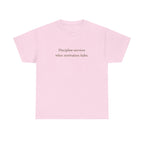 Discipline Survives T-Shirt