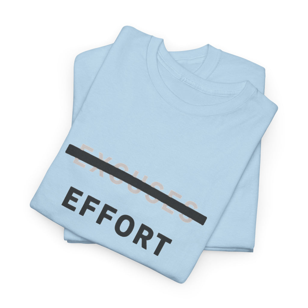 Effort T-Shirt