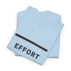 Effort T-Shirt