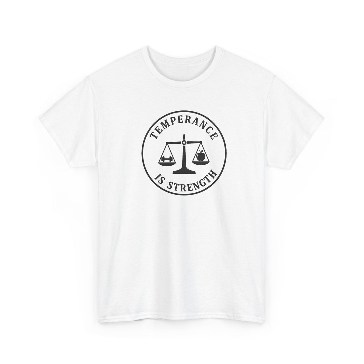 temperance Is Strenth  T-Shirt