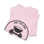 Eat to Live T-Shirt