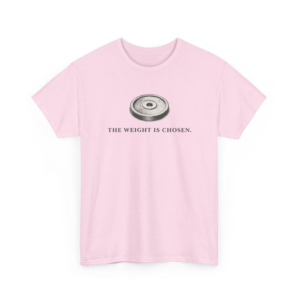 The Weight Is chosen T-Shirt