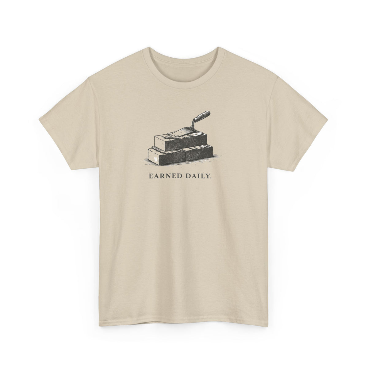 Earned Daily T-Shirt