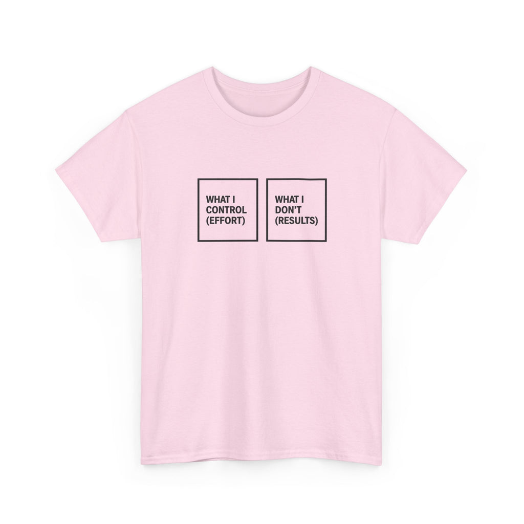What I Control T-Shirt