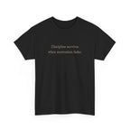 Discipline Survives T-Shirt