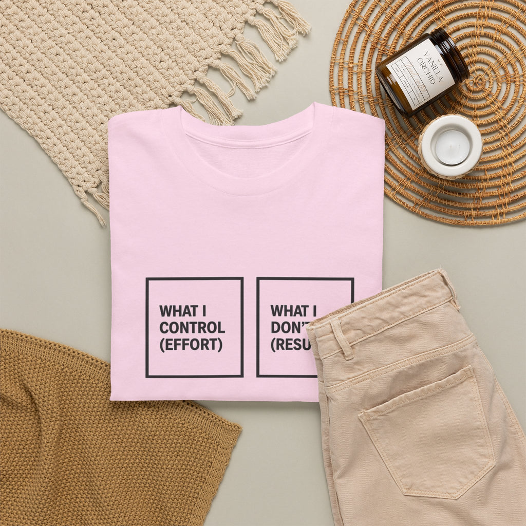 What I Control T-Shirt