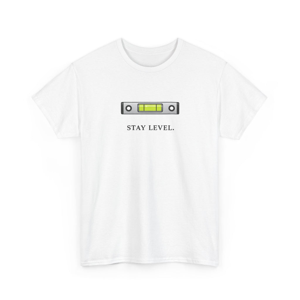 Stay Level T-Shirt