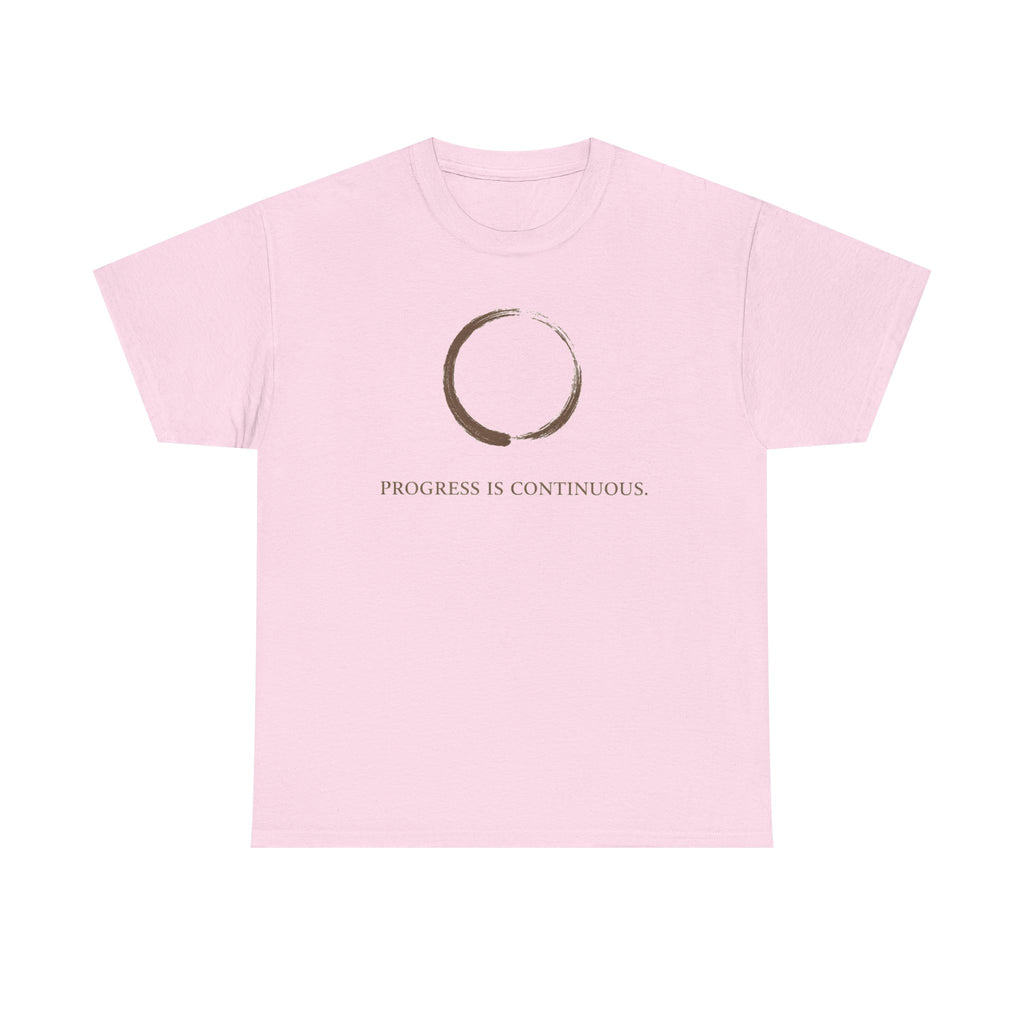 Progress Is Continuous t T-Shirt