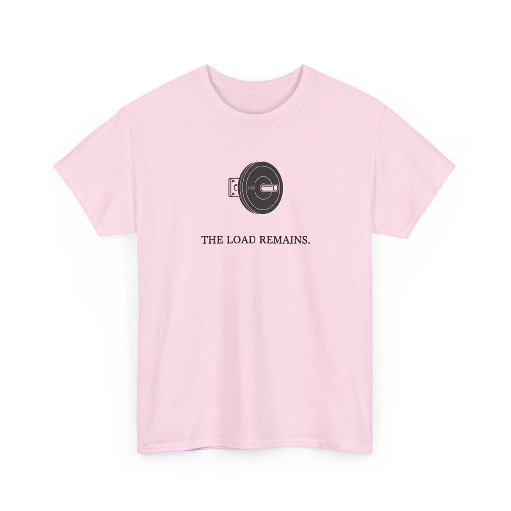 The Load Remains T-Shirt