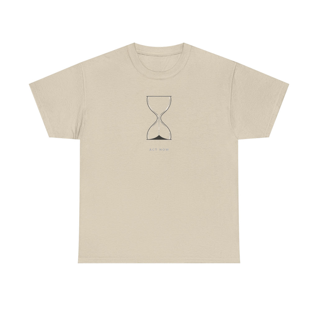Act Now T-Shirt