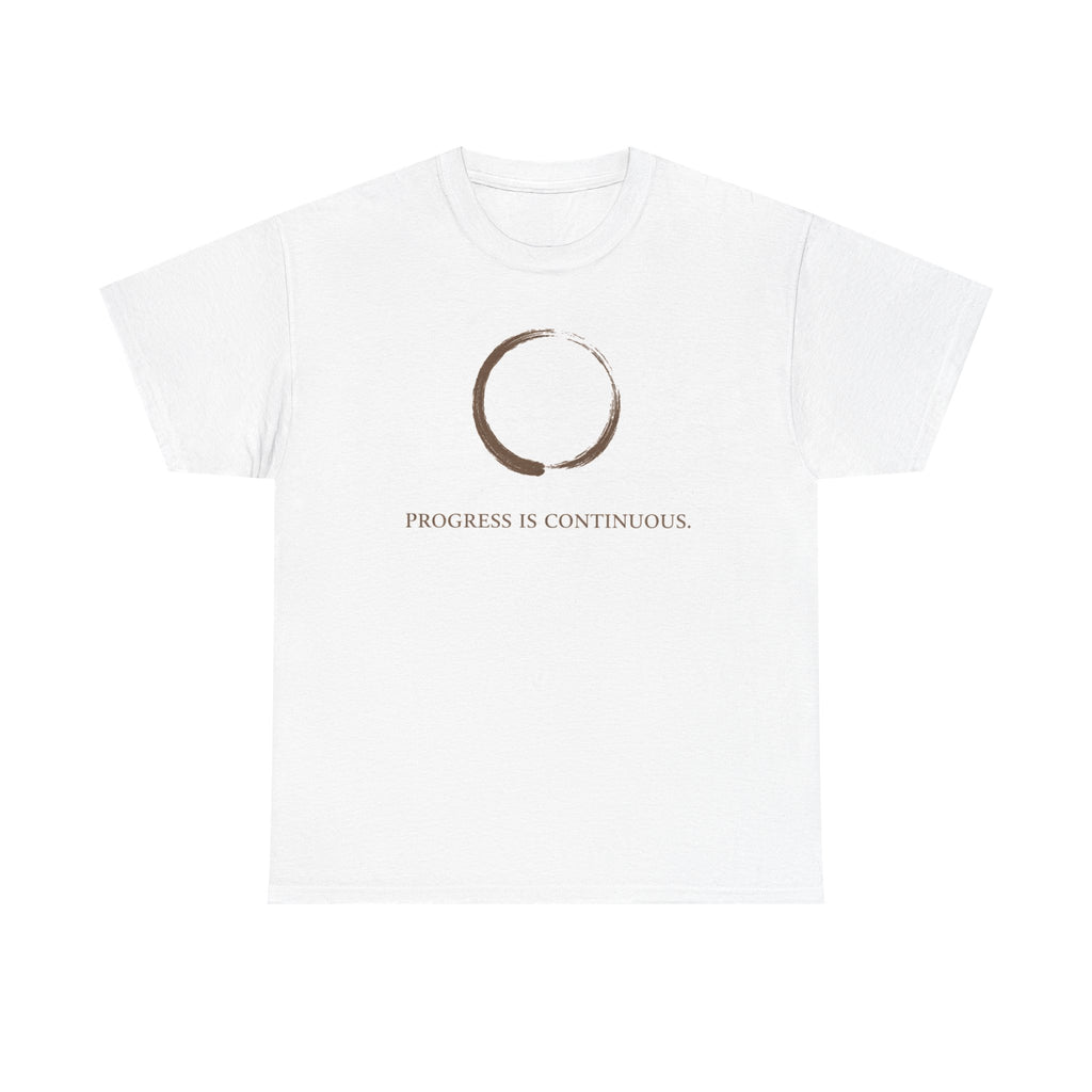 Progress Is Continuous t T-Shirt