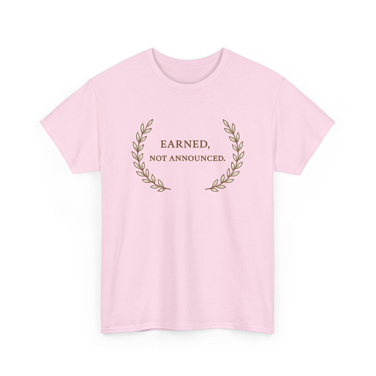 Earned Not Announced T-Shirt