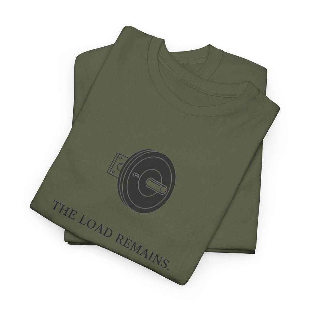 The Load Remains T-Shirt
