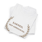 Earned Not Announced T-Shirt