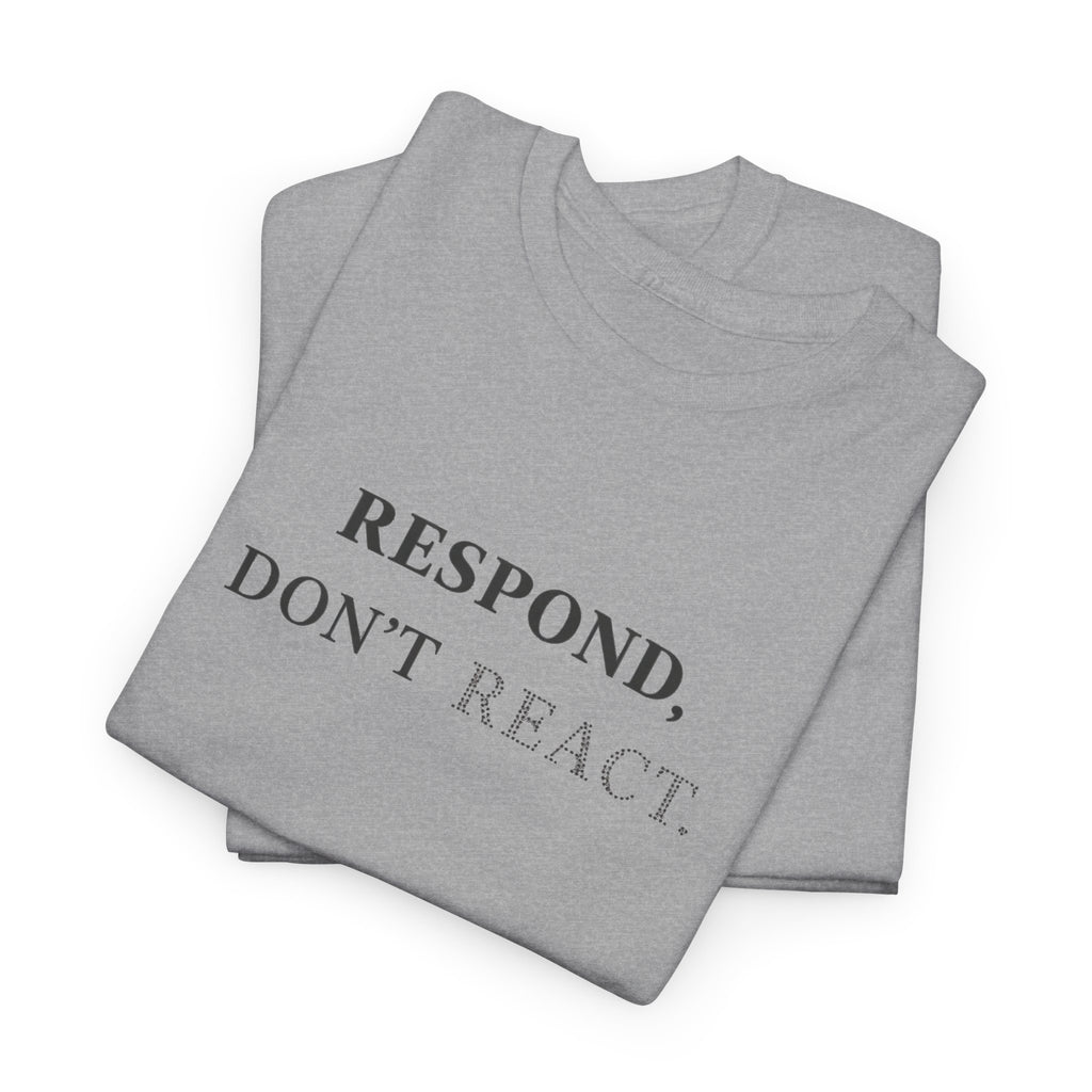 Respond T-Shirt