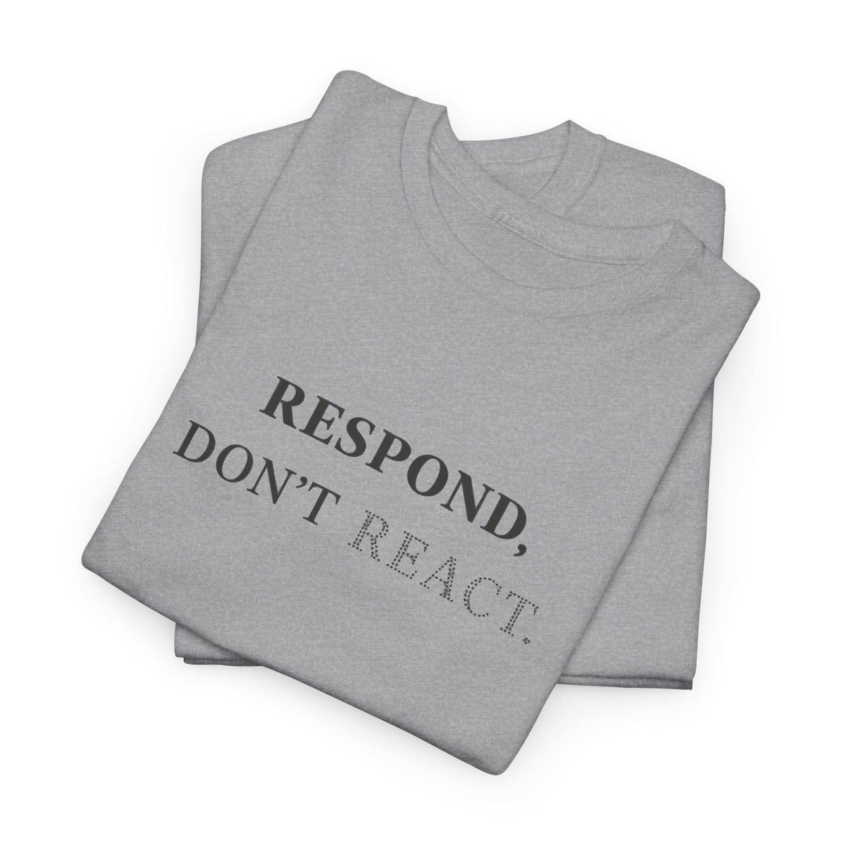 Respond T-Shirt