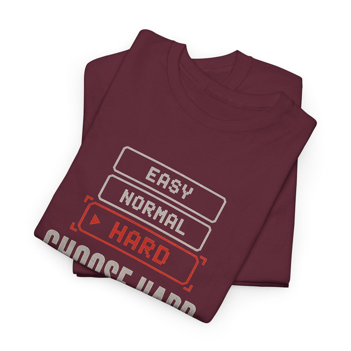 Choose Hard T-Shirt