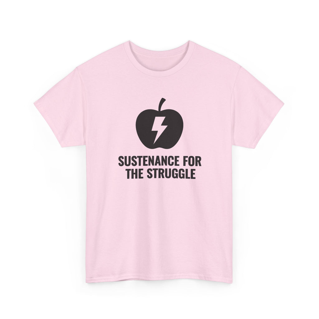 Sustenance For The Struggle T-Shirt