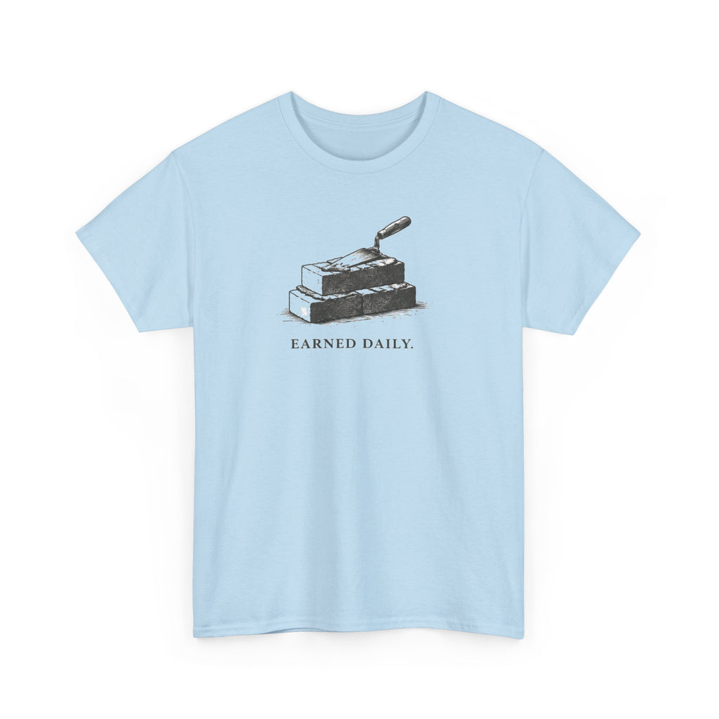 Earned Daily T-Shirt
