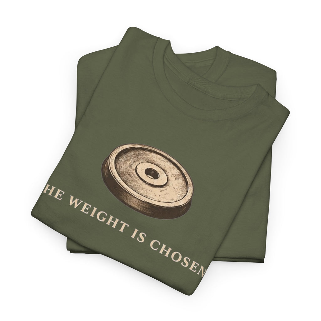 The Weight Is Chosen T-Shirt