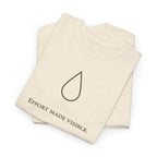 Effort Made Visible T-shirt