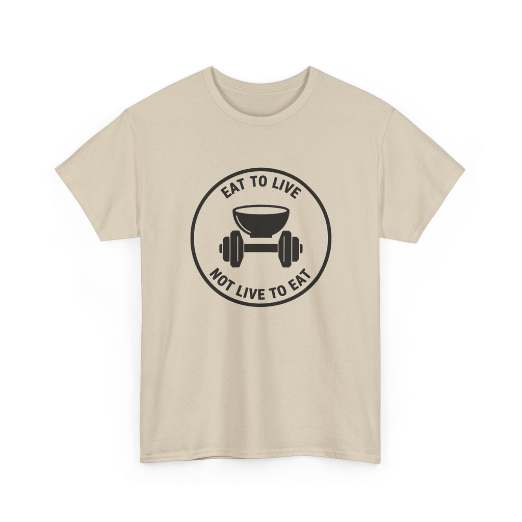 Eat to Live T-Shirt